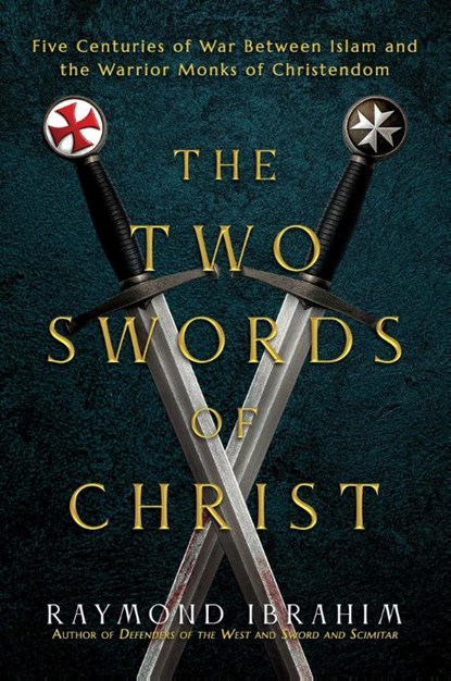 The Two Swords of Christ, Raymond Ibrahim - Gebonden - 9798888457238