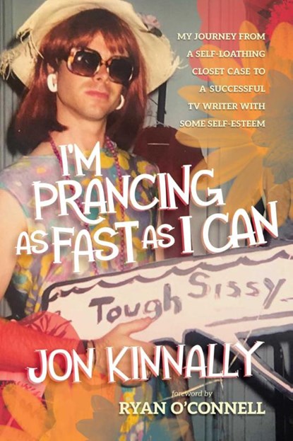 I'm Prancing As Fast As I Can, Jon Kinnally - Paperback - 9798888459508