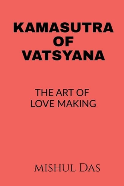 Kamasutra of Vatsyayana, Vatsyayana - Paperback - 9798888493069
