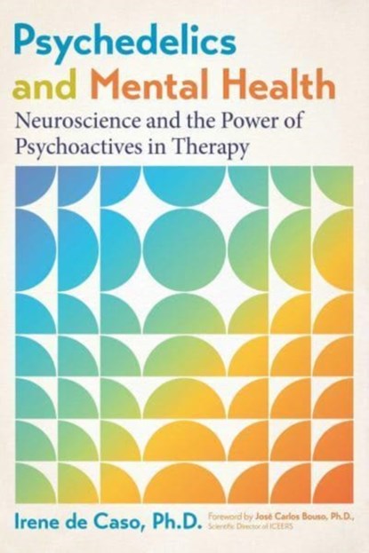 Psychedelics and Mental Health, Irene de Caso - Paperback - 9798888500002
