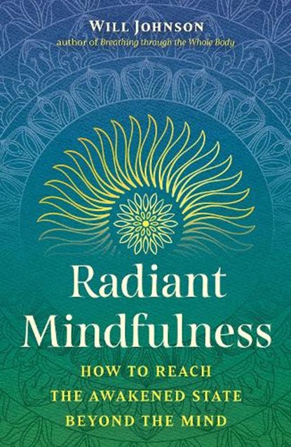 Radiant Mindfulness, Will Johnson - Paperback - 9798888500606