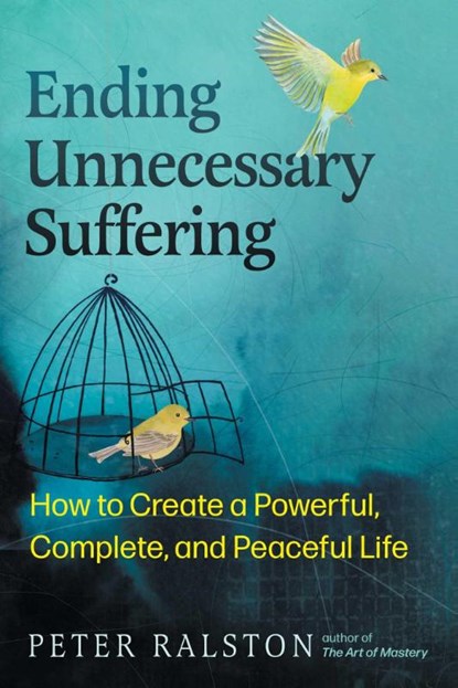 Ending Unnecessary Suffering, Peter Ralston - Paperback - 9798888501184