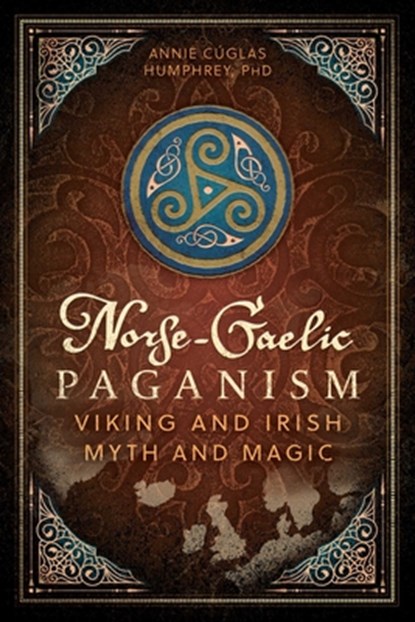 Norse-Gaelic Paganism, Annie Cuglas Humphrey - Paperback - 9798888502556