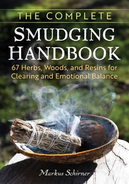 The Complete Smudging Handbook, Markus Schirner - Paperback - 9798888502839