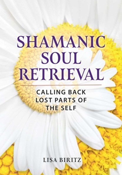 Shamanic Soul Retrieval, Lisa Biritz - Paperback - 9798888504024