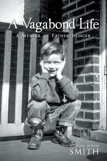 A Vagabond Life, Michael Byron Smith - Paperback - 9798888514917