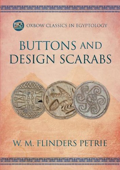 Buttons and Design Scarabs, W. M. Flinders Petrie - Paperback - 9798888570043