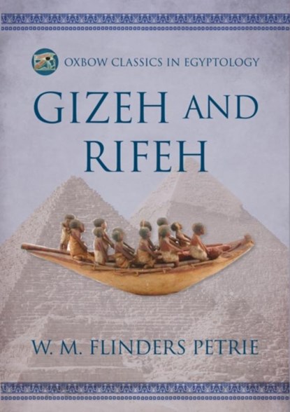Gizeh and Rifeh, W M Flinders Petrie ; Herbert Thompson ; WE Crum - Paperback - 9798888570814