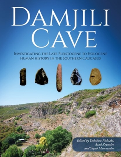 Damjili Cave, Yoshihiro Nishiaki ; Azad Zeynalov ; Yagub Mammadov - Gebonden - 9798888571804
