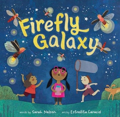 Firefly Galaxy, Sarah Nelson - Gebonden - 9798888590720
