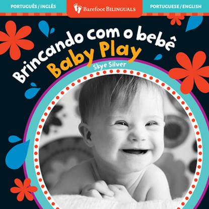 Baby Play (Bilingual Portuguese & English), Skye Silver - Gebonden - 9798888593837
