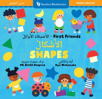 First Friends: Shapes (Bilingual Arabic & English), Mk Smith Despres - Gebonden - 9798888593981