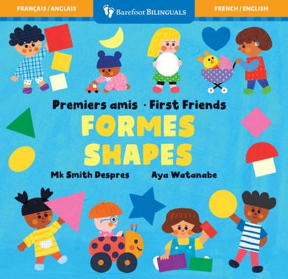 First Friends: Shapes (Bilingual French & English), Mk Smith Despres - Gebonden - 9798888594032