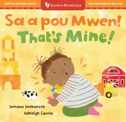 That's Mine! (Bilingual Haitian Creole & English), Sumana Seeboruth - Gebonden - 9798888594056