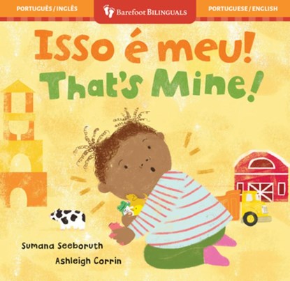 That's Mine! (Bilingual Portuguese & English), Sumana Seeboruth - Gebonden - 9798888594070