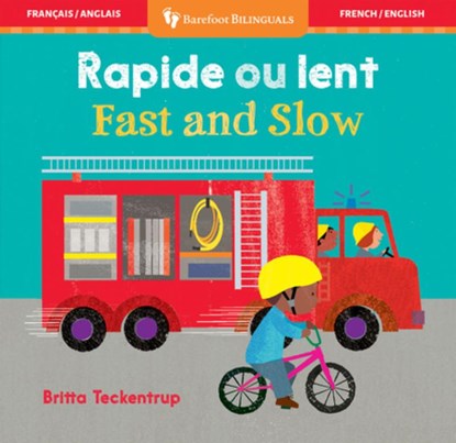 Fast and Slow (Bilingual French & English), Barefoot Books - Gebonden - 9798888594155