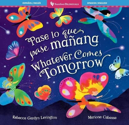 Whatever Comes Tomorrow (Bilingual Spanish & English), Rebecca Gardyn Levington - Paperback - 9798888594490