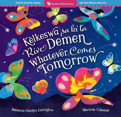 Whatever Comes Tomorrow (Bilingual Haitian Creole & English), Rebecca Gardyn Levington - Paperback - 9798888594513