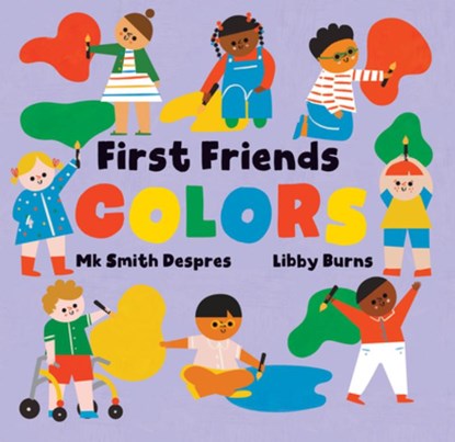 First Friends: Colors, Mk Smith Despres - Gebonden - 9798888596548