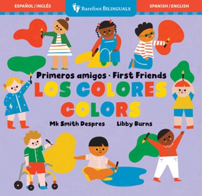 Primeros Amigos: Los Colores / First Friends: Colors, Mk Smith Despres - Gebonden - 9798888596562