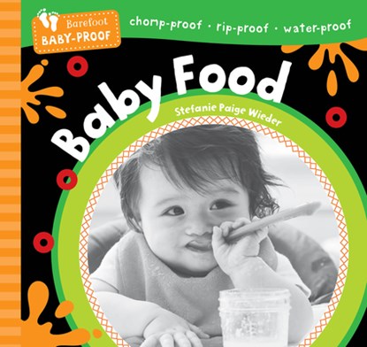 Barefoot Baby-Proof: Baby Food, Stefanie Paige Wieder - Paperback - 9798888596746