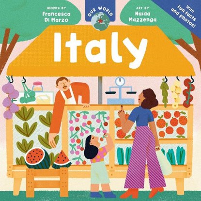 Our World: Italy, Francesca Di Marzo - Paperback - 9798888596838