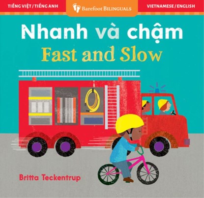 Fast and Slow (Bilingual Vietnamese & English), Barefoot Books - Gebonden - 9798888597088