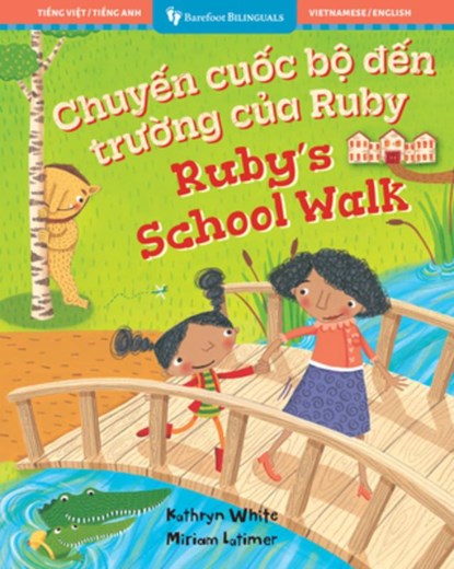 Ruby's School Walk (Bilingual Vietnamese & English), Kathryn White - Paperback - 9798888597163