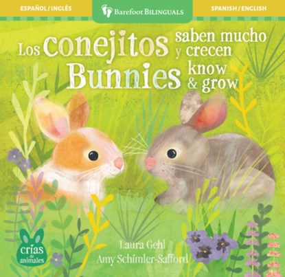 Los Conejitos Saben Mucho Y Crecen / Bunnies Know & Grow, Laura Gehl - Gebonden - 9798888598993