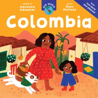Our World: Colombia, Alexandra Alessandri - Paperback - 9798888599105