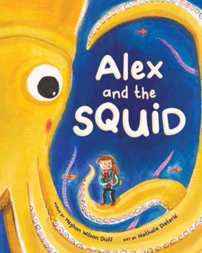 Alex and the Squid, Meghan Wilson Duff - Gebonden - 9798888599143