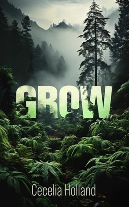 Grow (or Mr. Nice), Cecelia Holland - Ebook - 9798888601723