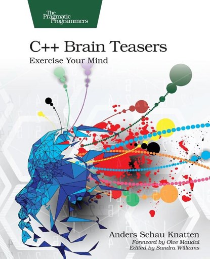 C++ Brain Teasers, Anders Schau Knatten - Paperback - 9798888650516