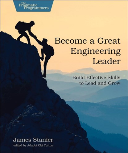 Become a Great Engineering Leader, Stanier James Dr - Paperback - 9798888650660