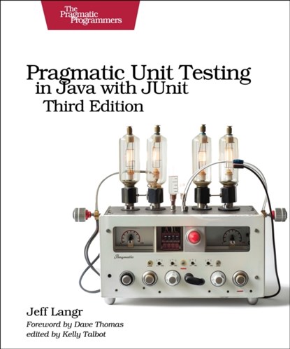 Pragmatic Unit Testing in Java with Junit, Third Edition, Jeff Langr - Paperback - 9798888651032