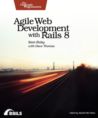 Agile Web Development with Rails 8, Sam Ruby - Paperback - 9798888651346