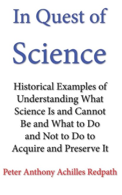 In Quest of Science, Peter Anthony Achilles Redpath - Paperback - 9798888702734