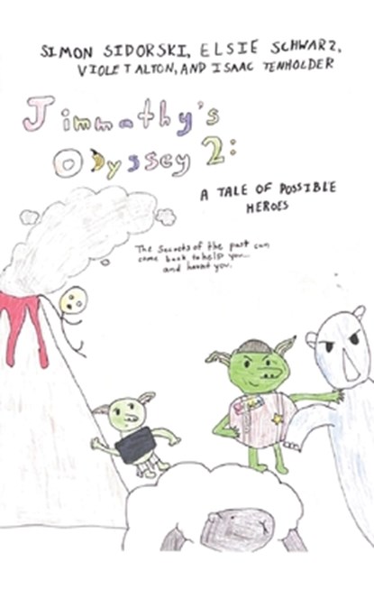 Jimmathy's Odyssey 2: A Tale of Possible Heroes, Elsie Schwarz - Paperback - 9798888702970