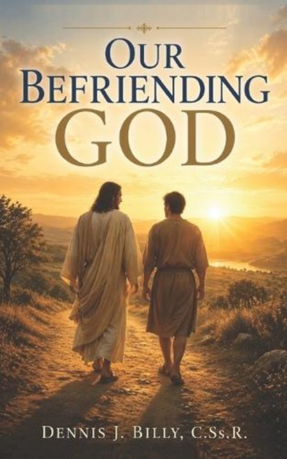 Our Befriending God, Dennis Billy Cssr - Paperback - 9798888705421