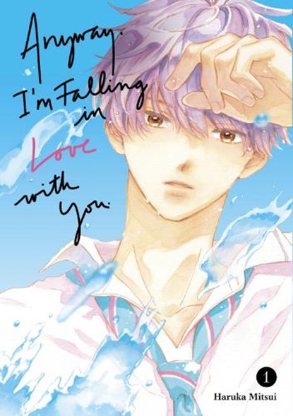 Anyway, I'm Falling In Love With You. 1, Haruka Mitsui - Paperback - 9798888771150