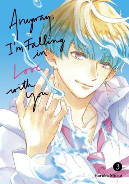 Anyway, I'm Falling In Love With You. 3, Haruka Mitsui - Paperback - 9798888771174