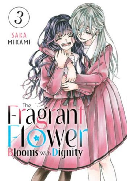 The Fragrant Flower Blooms With Dignity 3, Saka Mikami - Paperback - 9798888771402