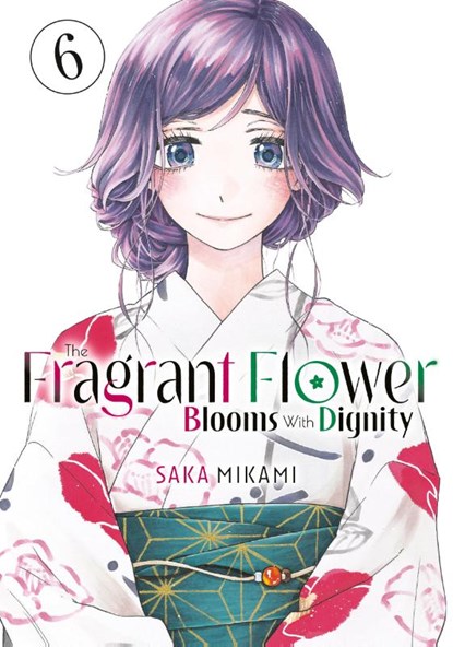 The Fragrant Flower Blooms With Dignity 6, Saka Mikami - Paperback - 9798888771433