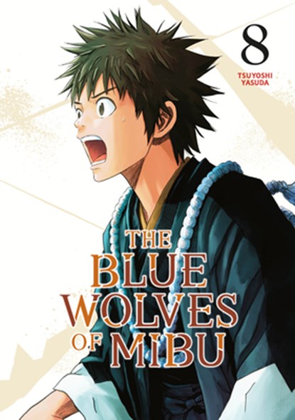 The Blue Wolves of Mibu 8 (Blue Miburo), Tsuyoshi Yasuda - Paperback - 9798888771495