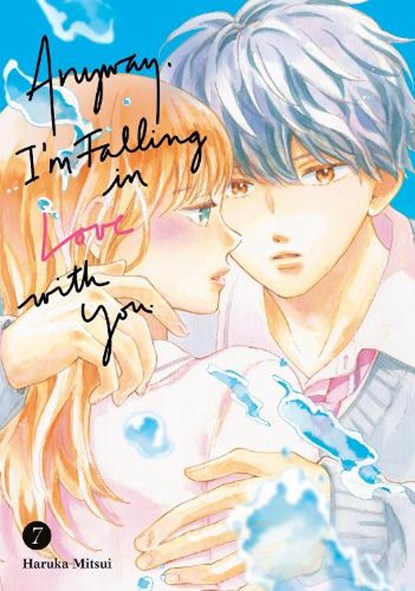 Anyway, I'm Falling in Love With You. 7, Haruka Mitsui - Paperback - 9798888773215