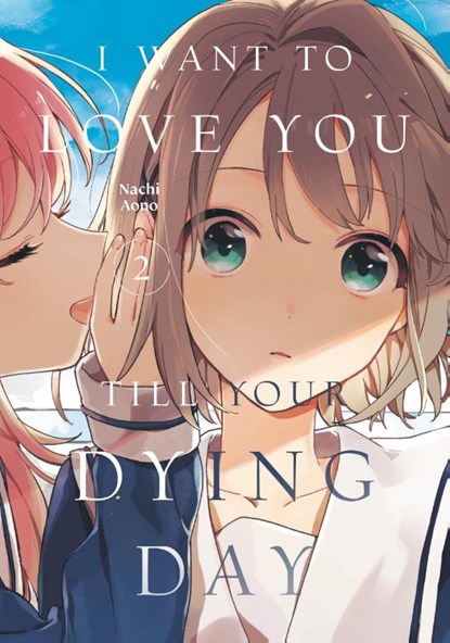I Want to Love You Till Your Dying Day 2, Nachi Aono - Paperback - 9798888773819