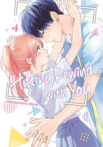 Hitting Rewind with You 4, Hanamaru Kira - Paperback - 9798888778104