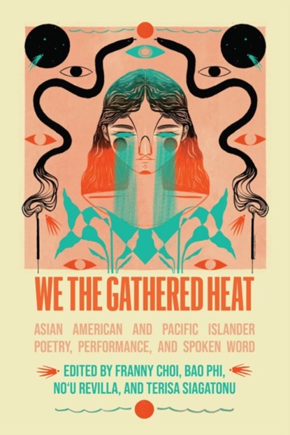 We the Gathered Heat, Franny Choi ; Bao Phi ; No?u Revilla - Paperback - 9798888900871