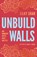 Unbuild Walls, Silky Shah - Gebonden - 9798888901229