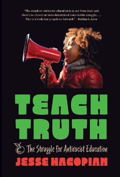 Teach Truth, Jesse Hagopian - Paperback - 9798888902516